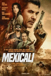 Фильм Mexicali 2026